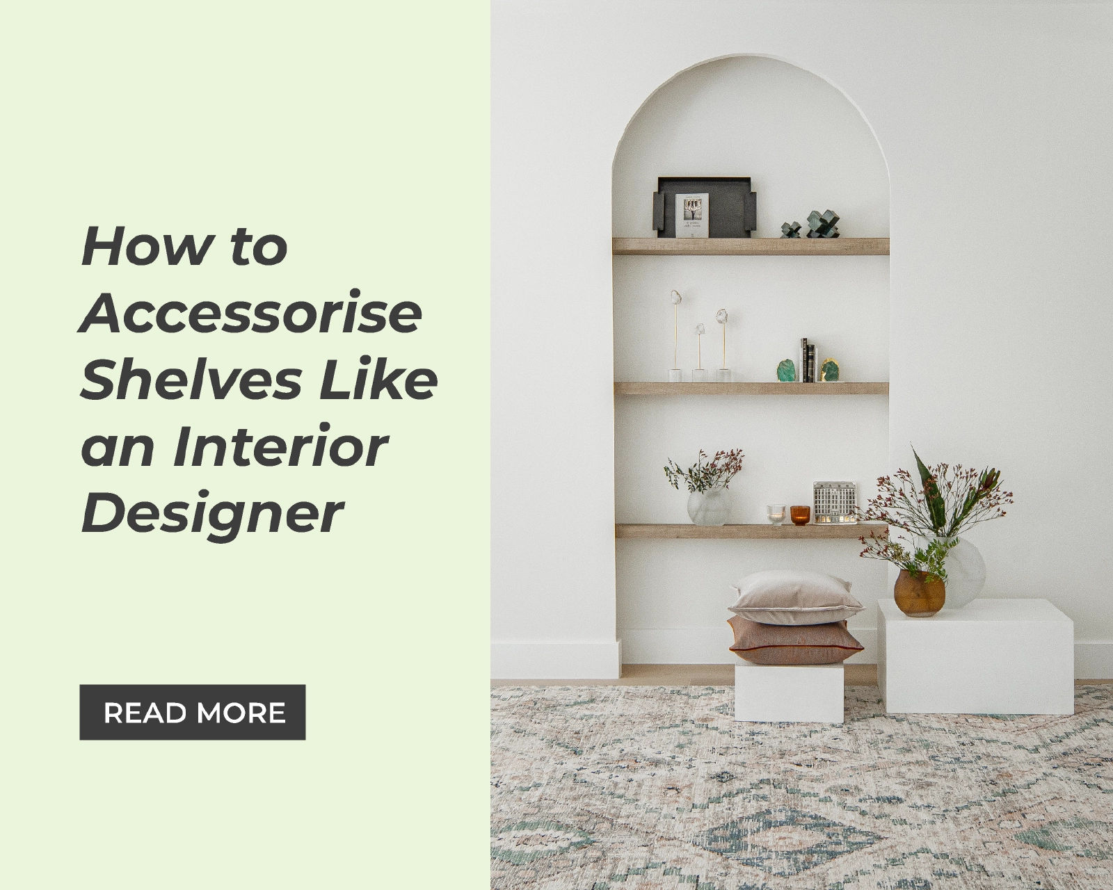 How to Accessorise Shelves Like an Interior Designer