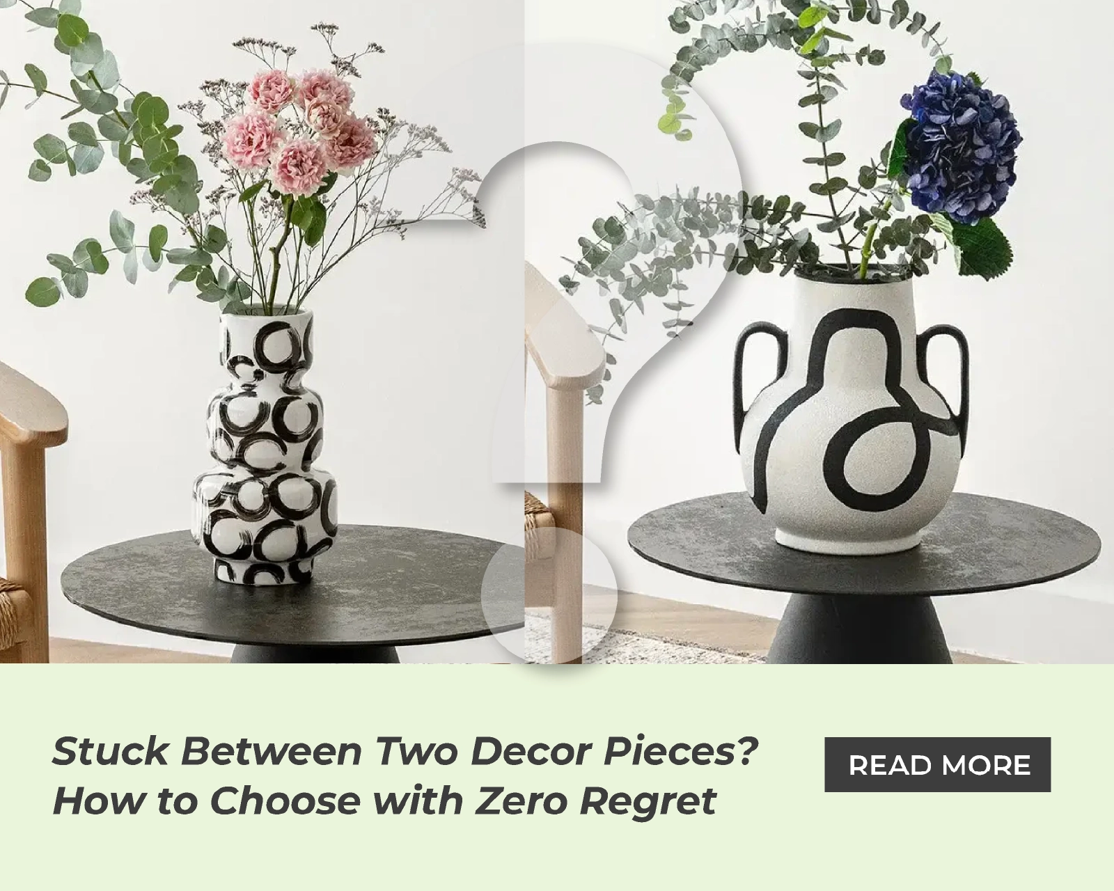 Stuck Between Two Decor Pieces? How to Choose with Zero Regret